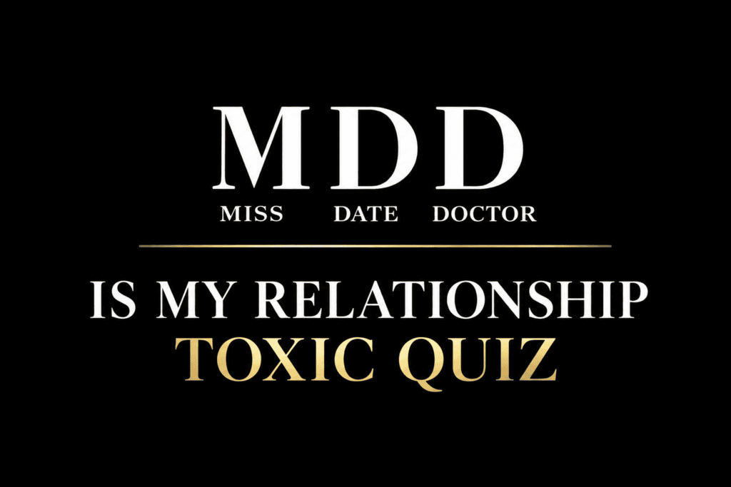 Is My Relationship Toxic Quiz created by Miss Date Doctor